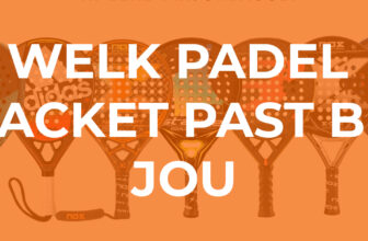 Welk padel racket moet ik kopen?
